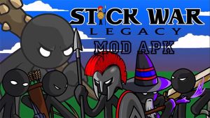 Download dan Fitur Unggulan Stick War Legacy Mod Apk